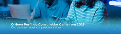 O Novo Perfil do Consumidor Gamer em 2026